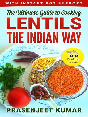 cover image of The Ultimate Guide to Cooking Lentils the Indian Way